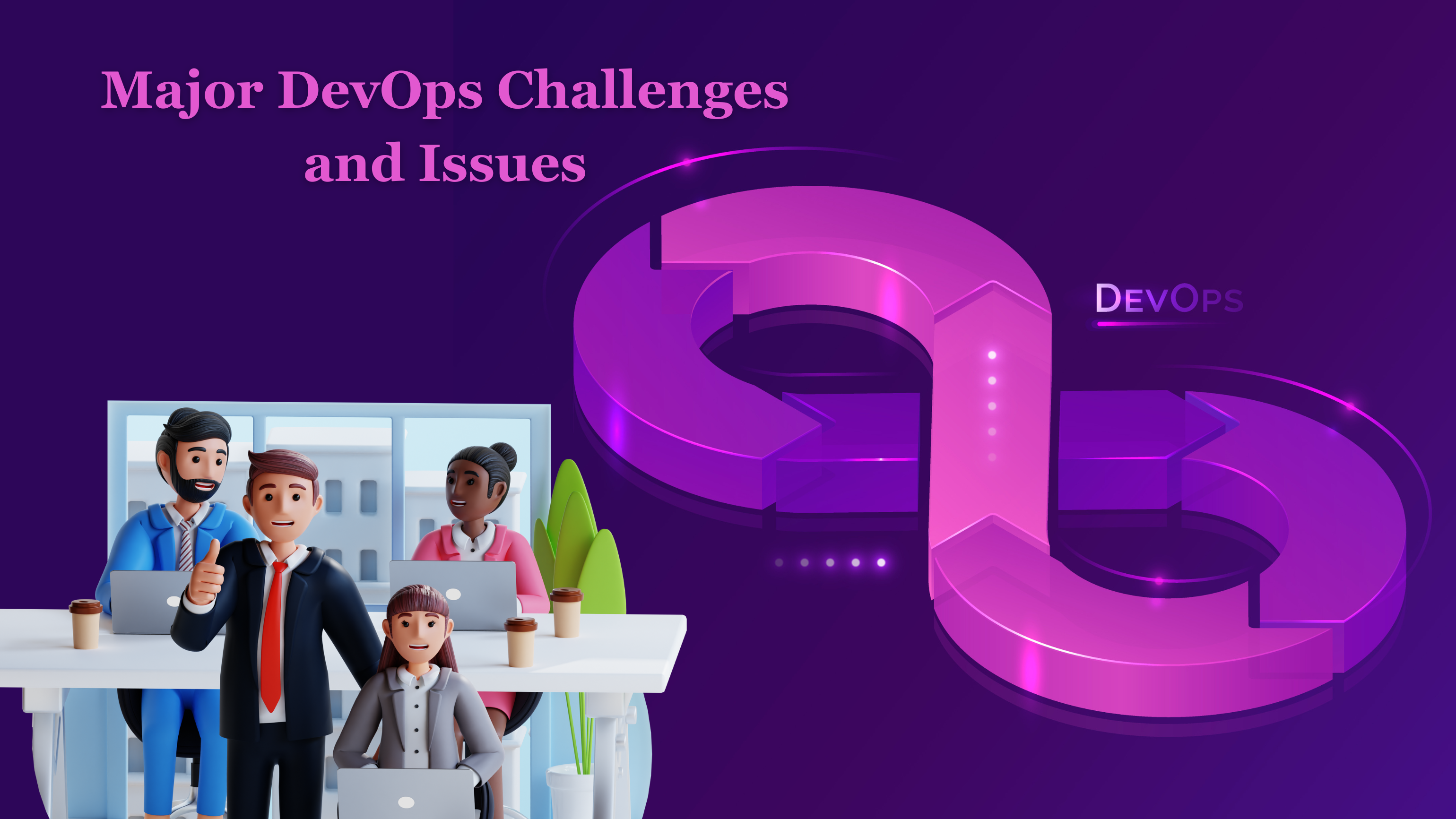 DevOps Challenges and Issues.