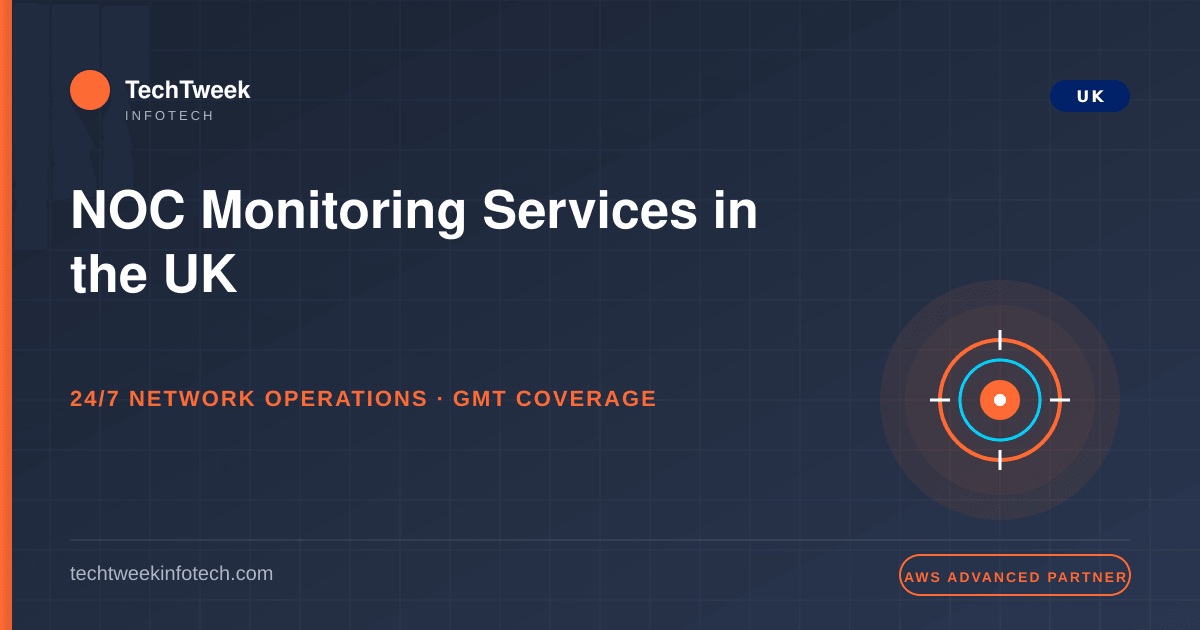 NOC Monitoring Services in the UK